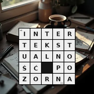 Hasło krzyżówkowe subiektywna intepretacja tekstu przez odbiorcę doszukiwanie się odwołań i aluzji w tekstach kultury do innych tekstów podczas gdy autor nie zdawał sobie z tego sprawy lub tego nie zamierzał - intertekstualność pozorna – rozwiązanie, synonimy, podpowiedzi i definicje krzyżówkowe